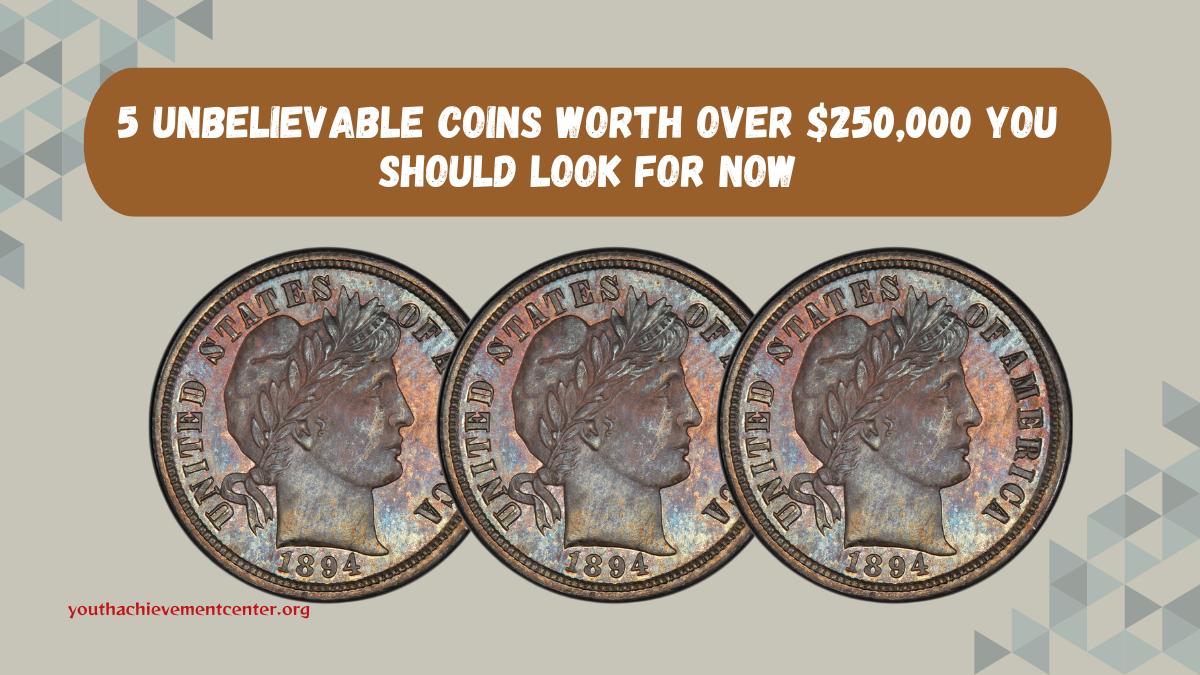 5 Unbelievable Coins Worth Over $250,000 You Should Look For Now