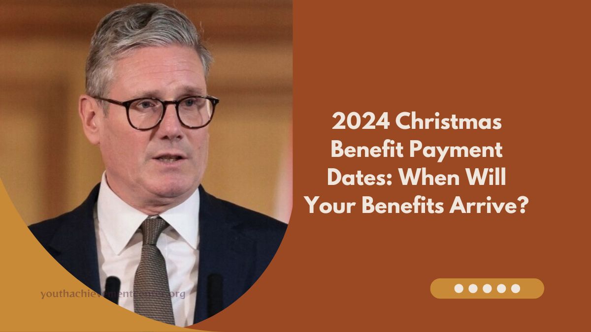 2024 Christmas Benefit Payment Dates: When Will Your Benefits Arrive?