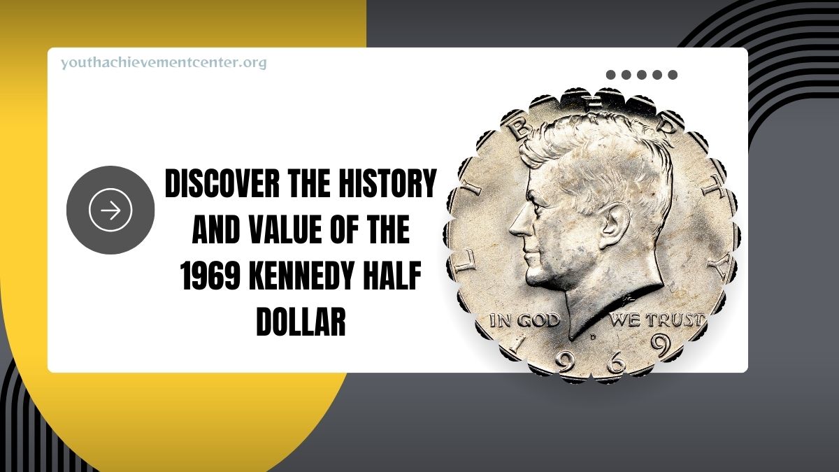 Discover The History And Value Of The 1969 Kennedy Half Dollar: The Ultimate Guide For Collectors