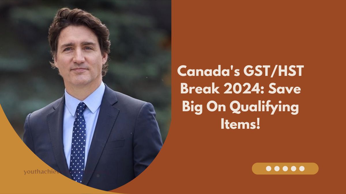 Canada's GST/HST Break 2024: Save Big On Qualifying Items!