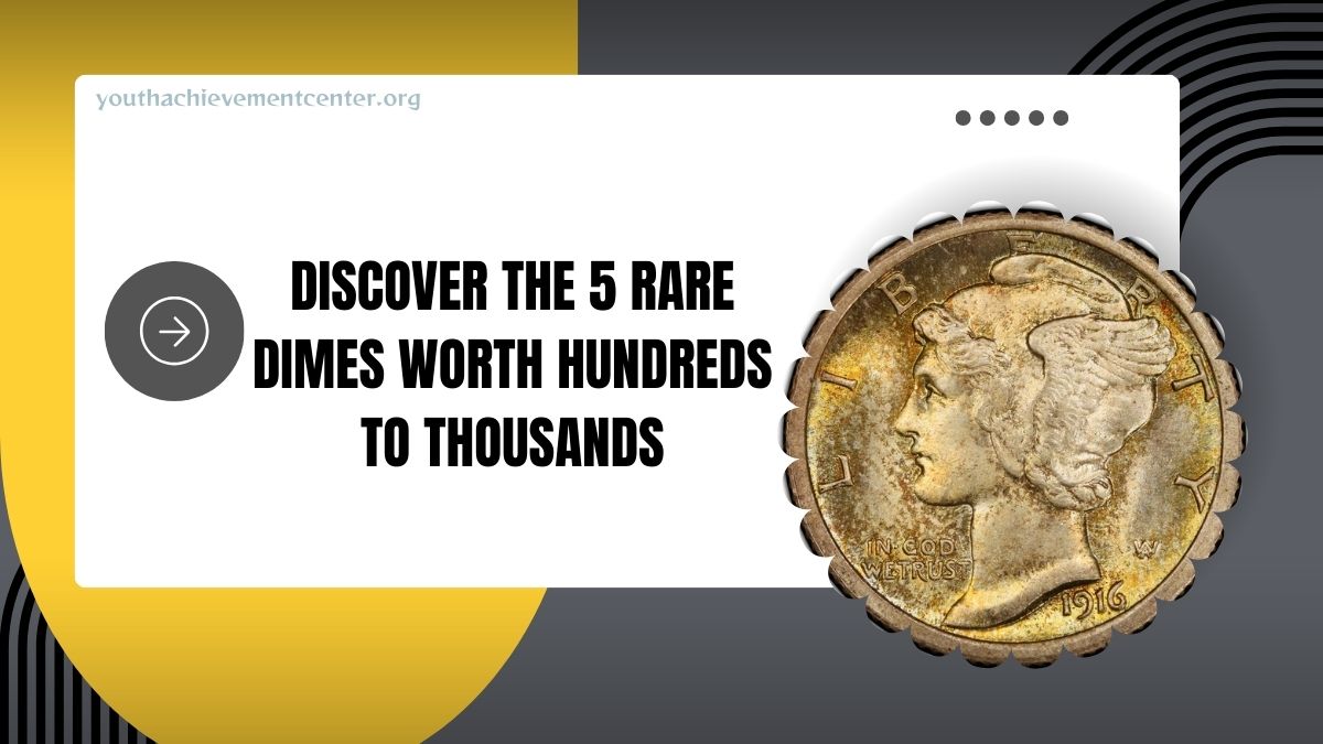 Discover The 5 Rare Dimes Worth Hundreds To Thousands – Check Your Spare Change!