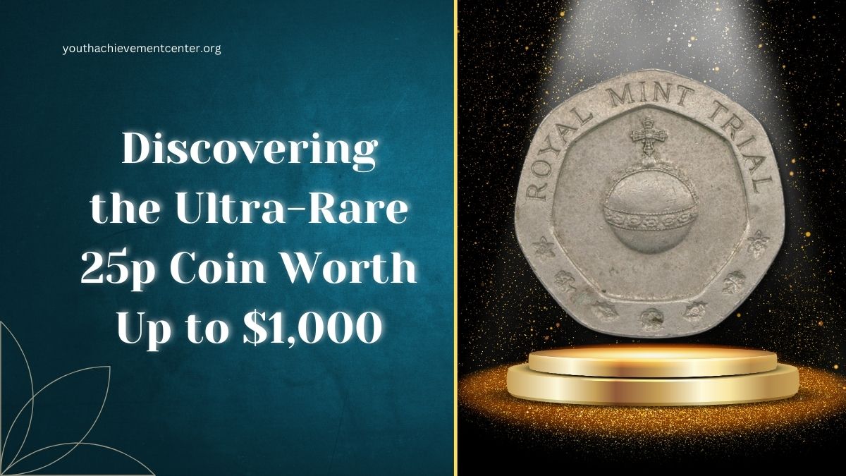 Discovering the Ultra-Rare 25p Coin Worth Up to $1,000