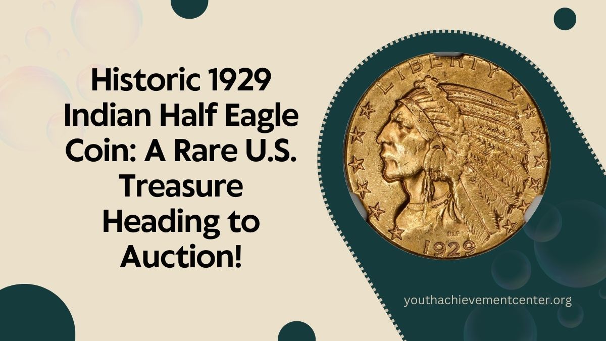 Historic 1929 Indian Half Eagle Coin: A Rare U.S. Treasure Heading to Auction!