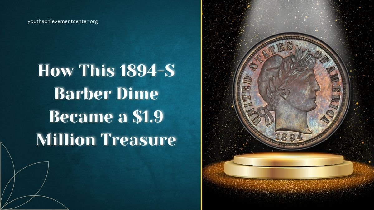 How This 1894-S Barber Dime Became a $1.9 Million Treasure