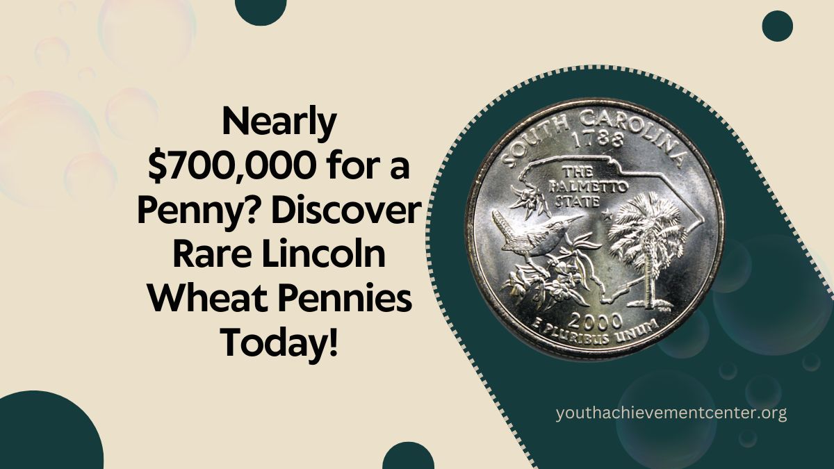 Nearly $700,000 for a Penny? Discover Rare Lincoln Wheat Pennies Today!