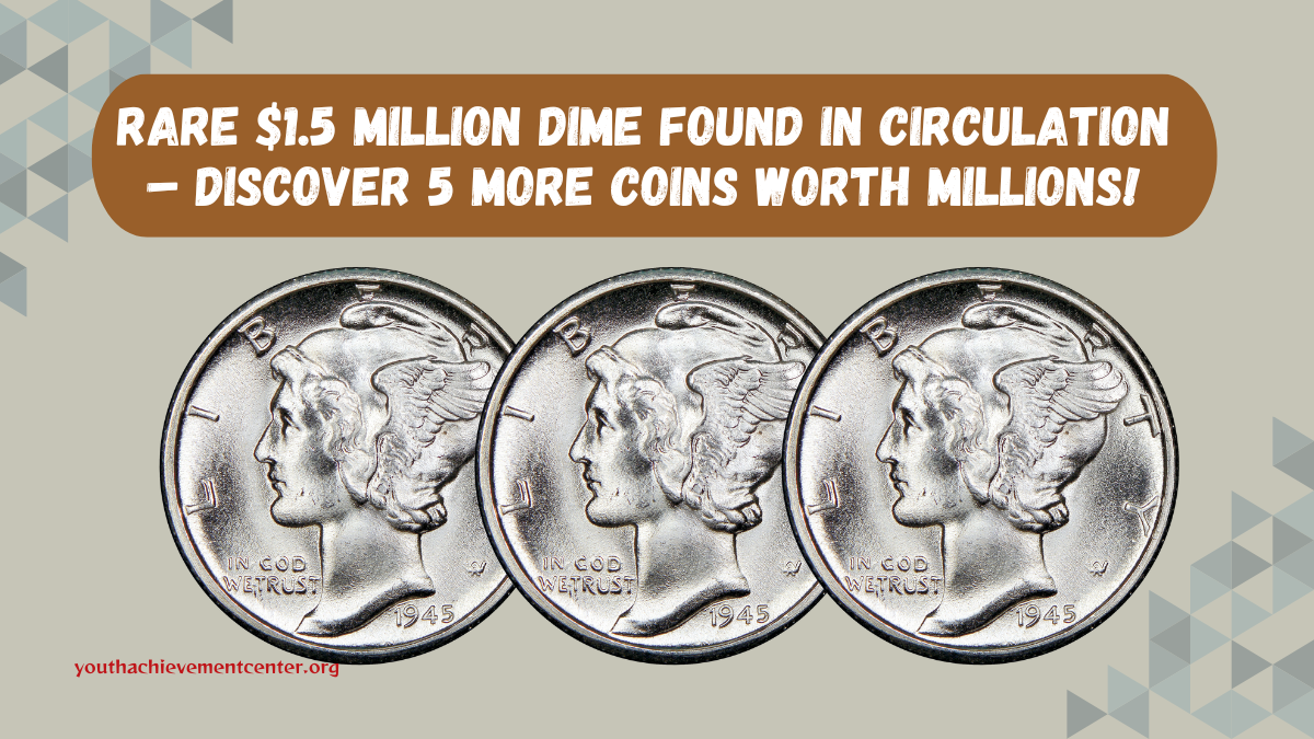 Rare $1.5 Million Dime Found in Circulation – Discover 5 More Coins Worth Millions!