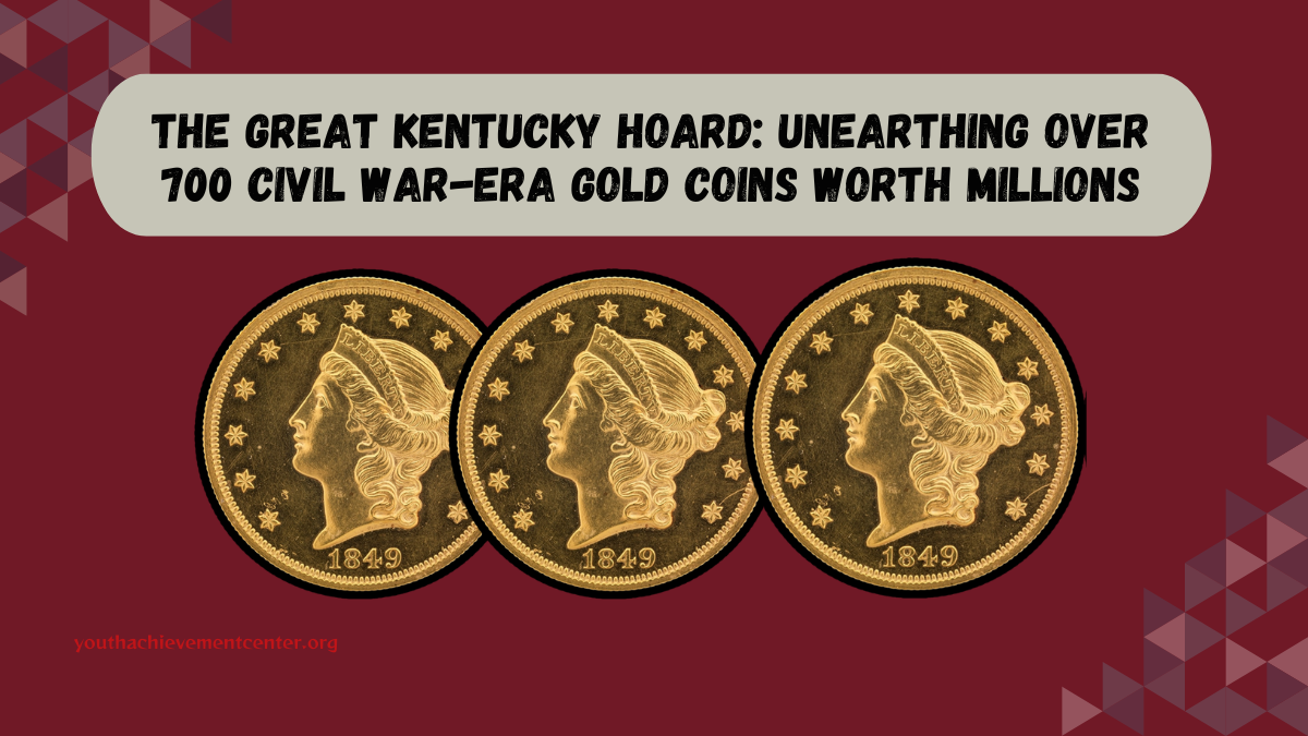 The Great Kentucky Hoard: Unearthing Over 700 Civil War-Era Gold Coins Worth Millions