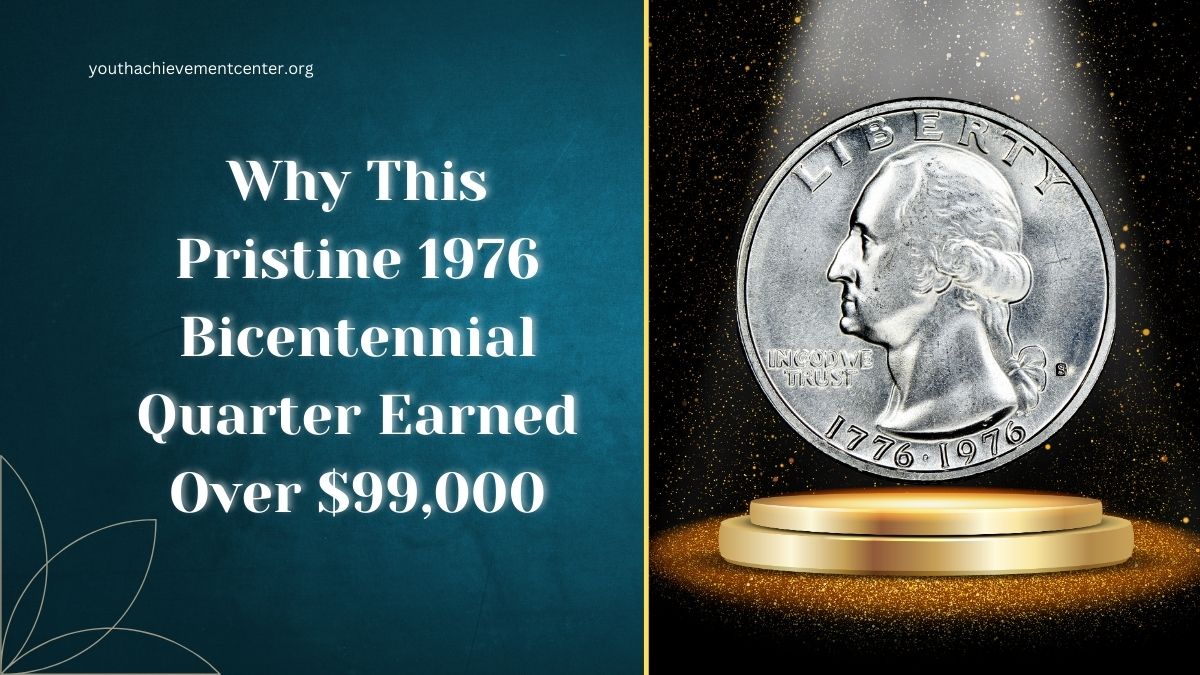 Why This Pristine 1976 Bicentennial Quarter Earned Over $99,000