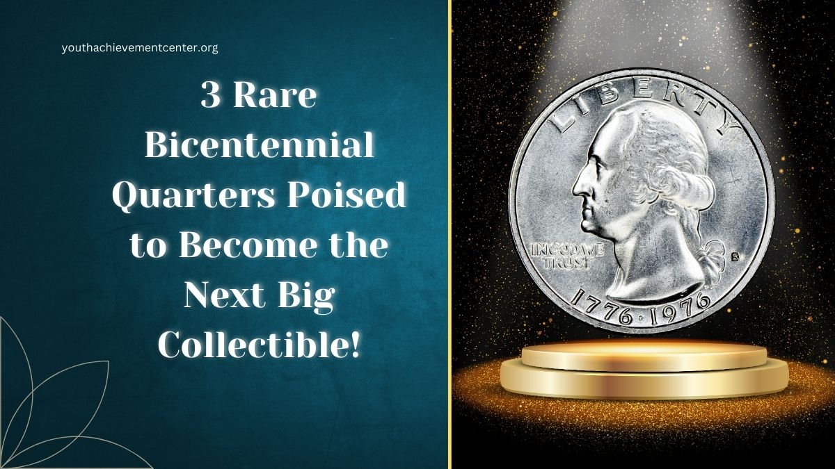 3 Rare Bicentennial Quarters Poised to Become the Next Big Collectible!