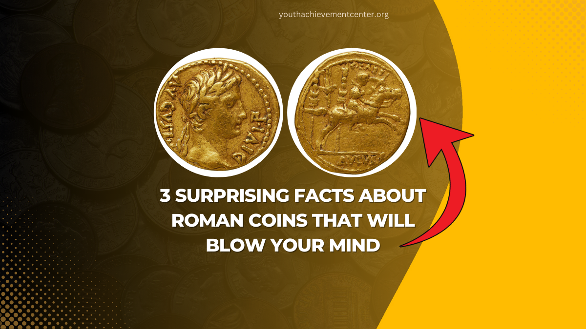 3 Surprising Facts About Roman Coins That Will Blow Your Mind