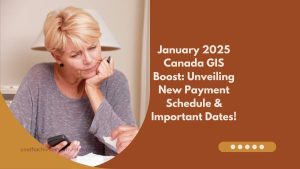 January 2025 Canada GIS Boost: Unveiling New Payment Schedule & Important Dates!