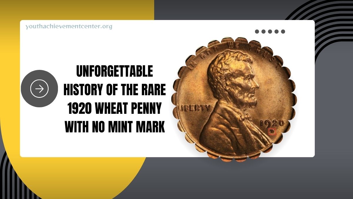 Unearthing The Legacy: An Unforgettable History Of The Rare 1920 Wheat Penny With No Mint Mark