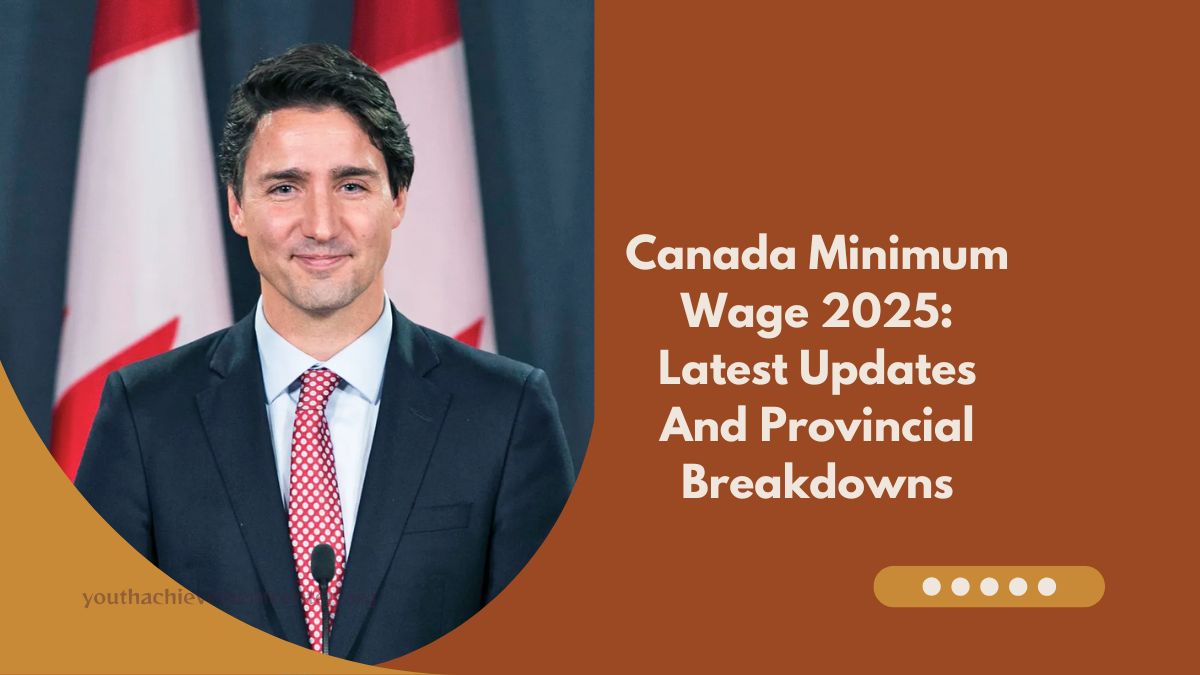 Canada Minimum Wage 2025: Latest Updates And Provincial Breakdowns