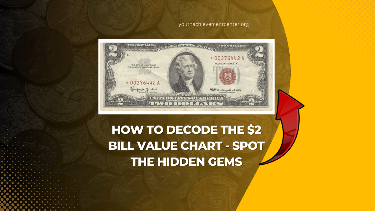 How To Decode The $2 Bill Value Chart - Spot The Hidden Gems