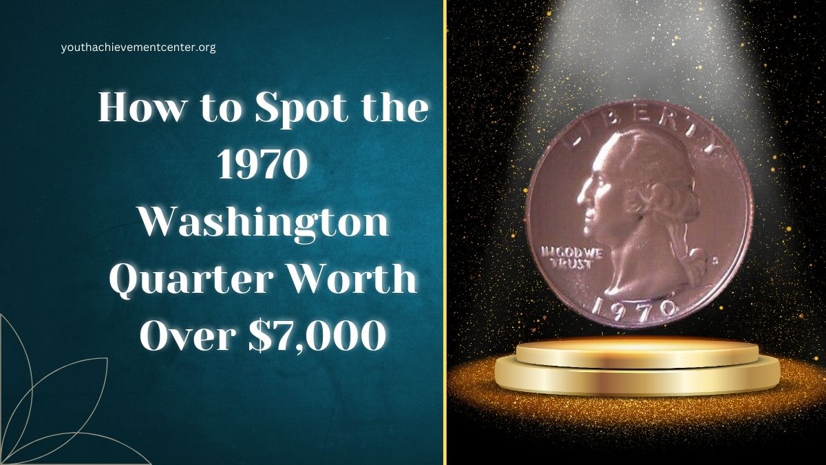 How to Spot the 1970 Washington Quarter Worth Over $7,000