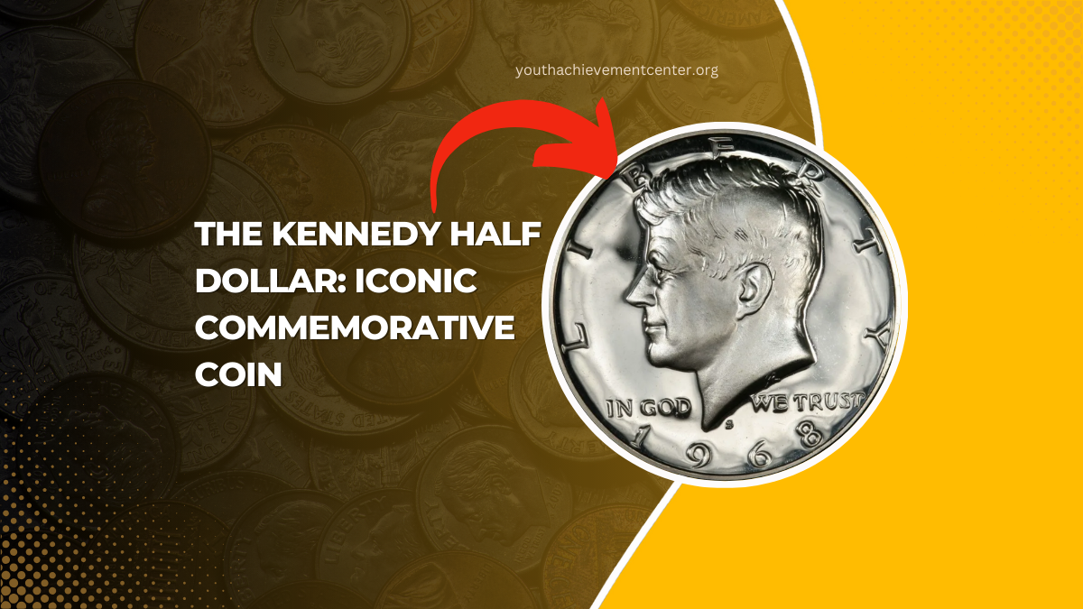 The Kennedy Half Dollar: Iconic Commemorative Coin Of American History